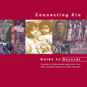 Connecting Kin: Guide to Records, a guide to help people separated from their families search for their records