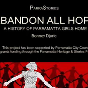 Abandon All Hope - a history of Parramatta Girls Home